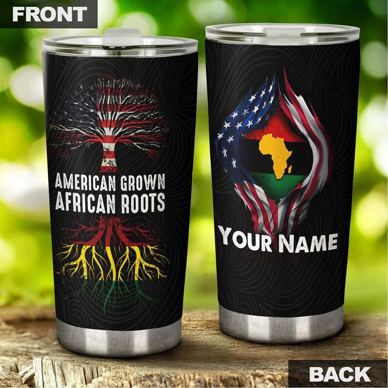 African Root American Grown Personalized Tumbler-African Tumbler -Birthday Gift Christmas Gift For African Friend-African Present