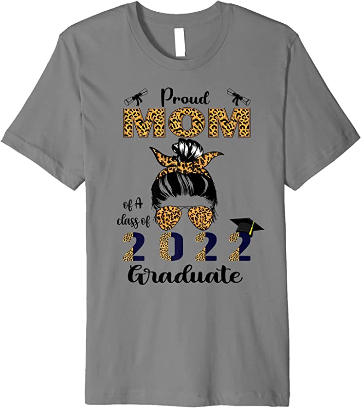 Proud mom Of class 2022 Graduate Leopard family graduation Premium T-Shirt