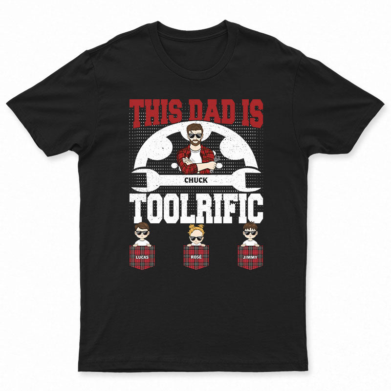 This Dad Is Toolrific – Gift For Father – Personalized Custom T Shirt