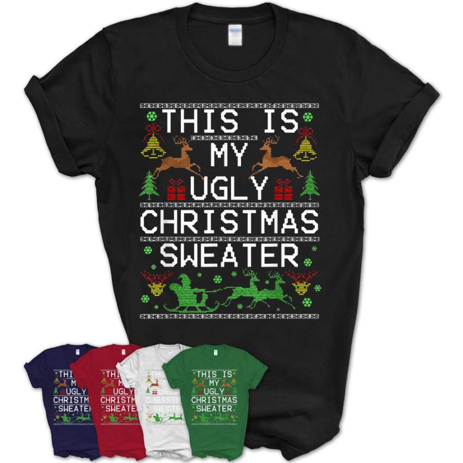 This Is My Ugly Christmas Sweater Shirt Funny Gift T-Shirt – Teezou Store