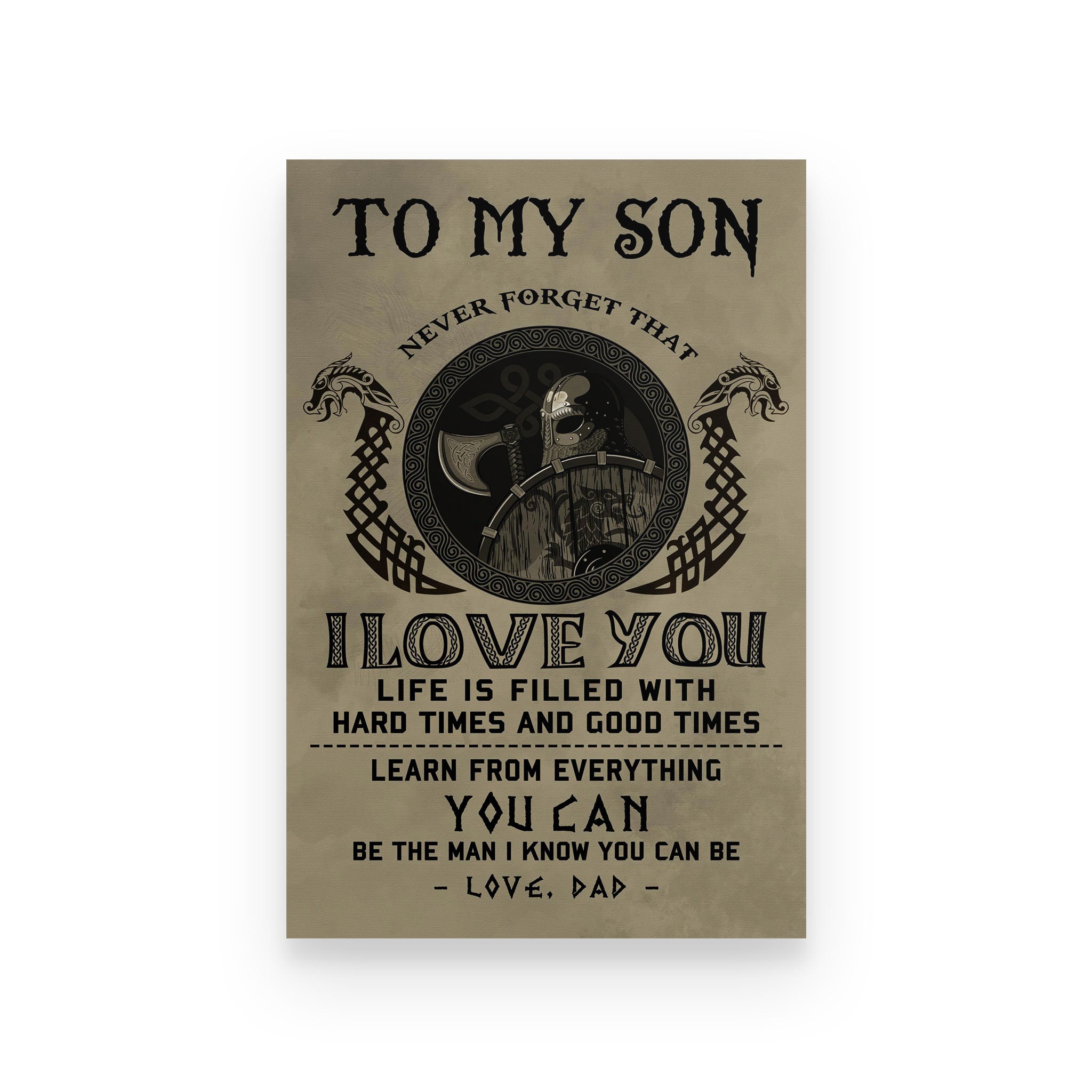 Viking poster dad to son life is filled with hard times and good times