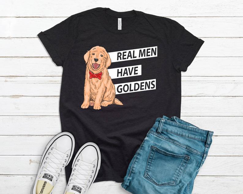 Dreameris Real Men Have Goldens Tshirt Golden Retriever Shirt Real Men Have Goldens Design Very Cute Dog T Shirt