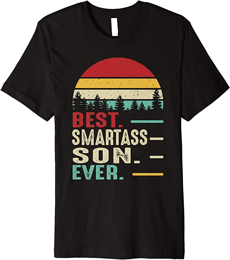 Best Smartass Son Ever Funny Retro Vintage Son Birthday Gift Premium T-Shirt