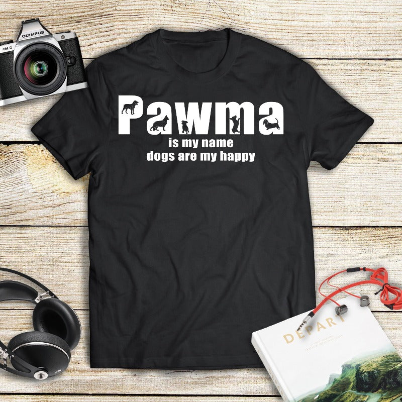 Pawma is my name, dogs are my happy Gift Dog Lovers T shirt