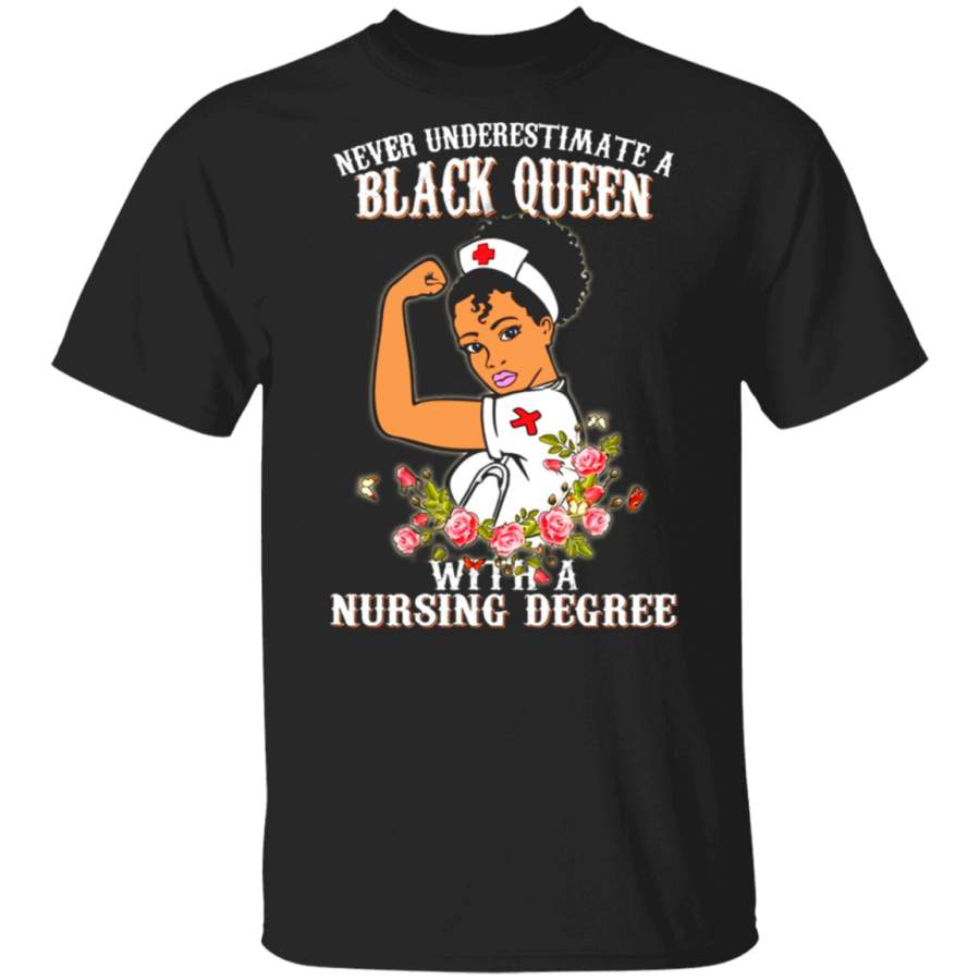 Never underestimate black queen with a nursing degree T-Shirt T-Shirt