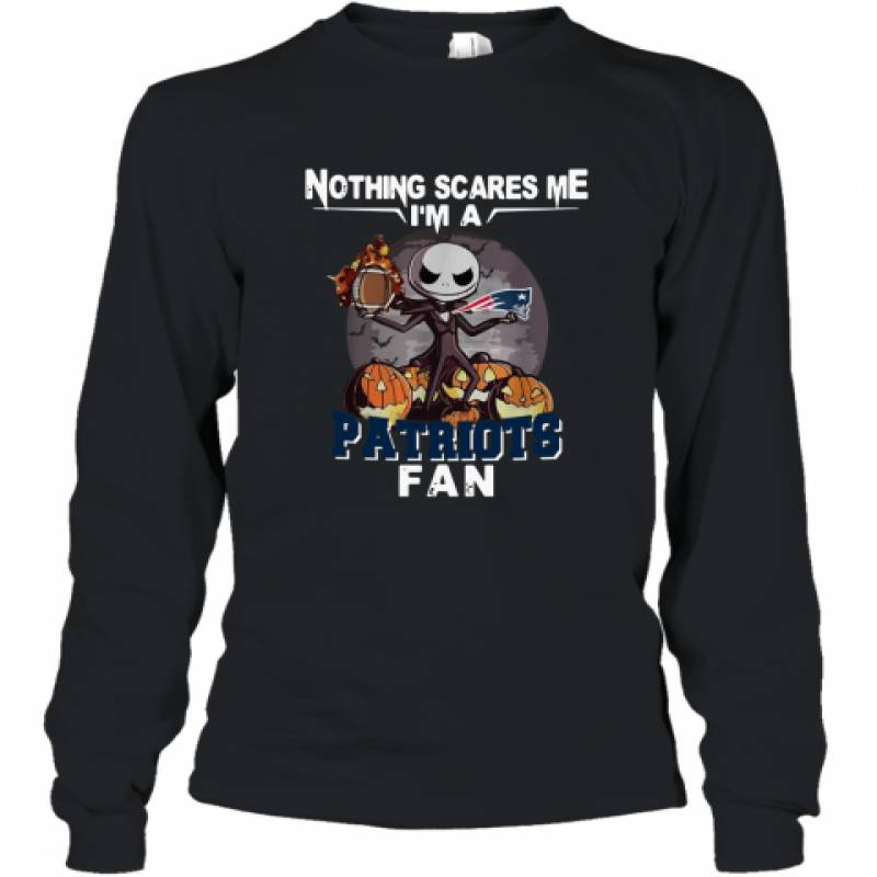 Jack Skellington nothing scares me I’m a New England Patriots fan shirt Long Sleeve T-Shirt