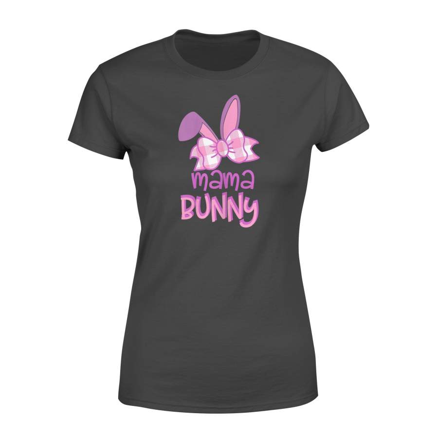 Womens Happy Easter Day Funny Mama Bunny – Standard Women’s T-shirt