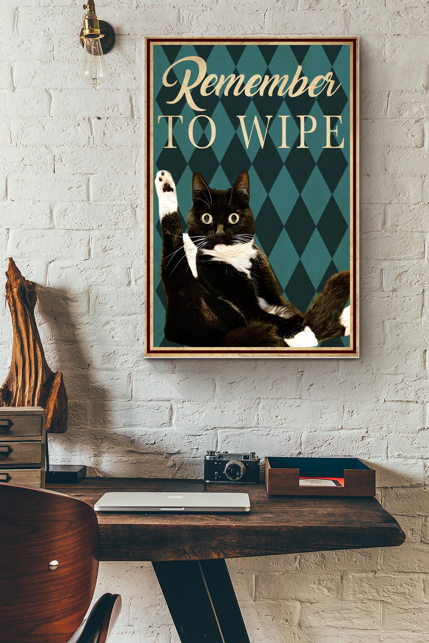 Remember To Wipe Poster – Animal Wall Art – Gift For Cat Lover, Cat Foster, Home Decor, Puppy Fan (Unframed) Poster