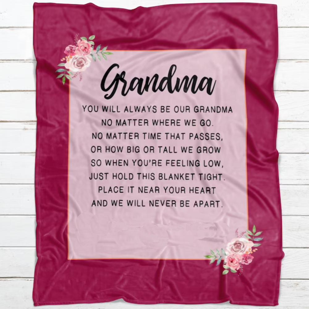 To My Grandma You Will Always Be Our Grandma No Matter Where We Go Fleece Blanket Gift For Family Gift From Granddaughter Gift For Grandson Home Decor Bedding Couch Sofa Soft And Comfy Cozy