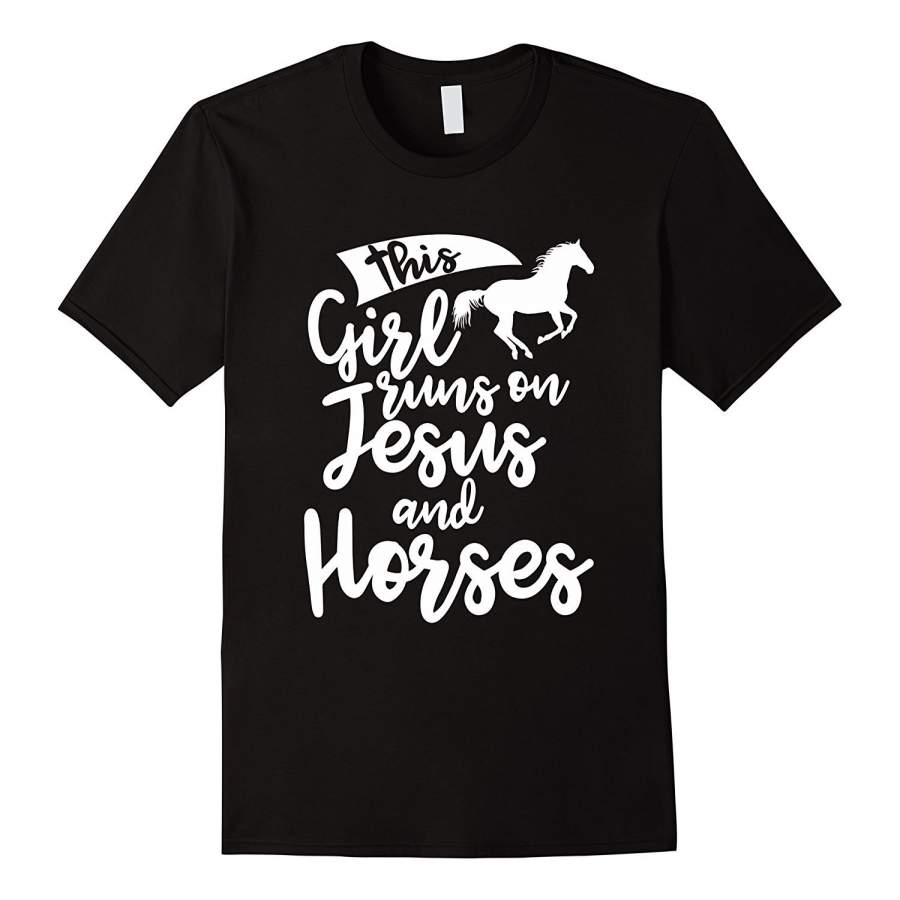 This Girl Runs On Jesus And Horses T-Shirt For Horse Riding Men Fashion Cotton T-Shirts