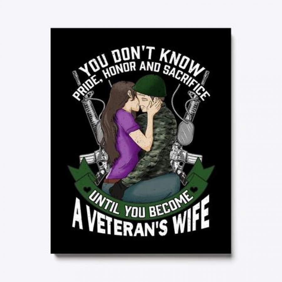 You Don’t Know A Veteran’s Wife Limited Classic T-Shirt Wrapped Canvas