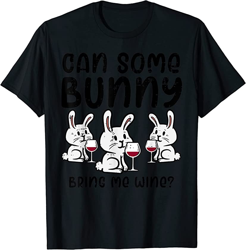 Can Some Bunny Bring Cute Funny Happy Easter Day Women T-Shirt