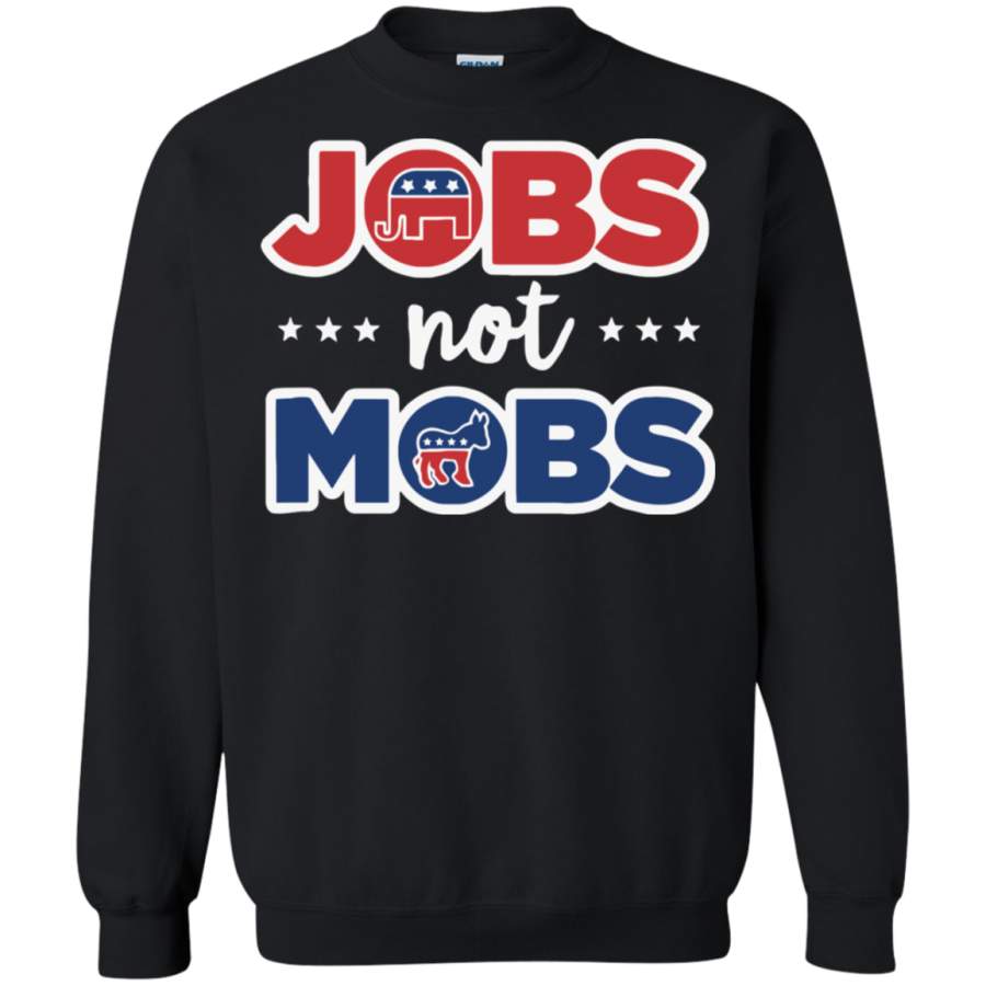 AGR Jobs Not Mobs Sweatshirt