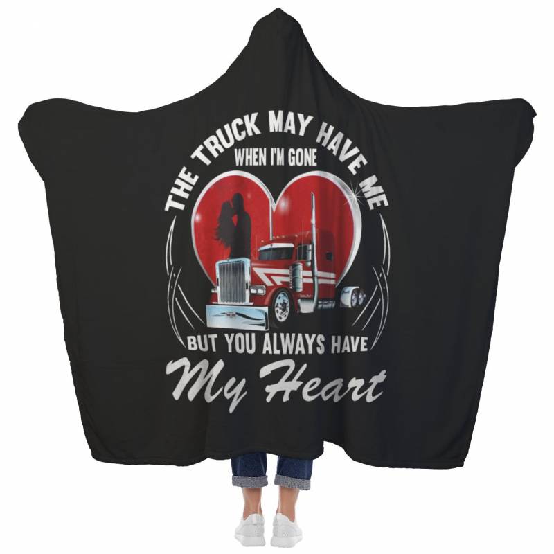 You Always Have My Heart Trucker Hooded Blanket