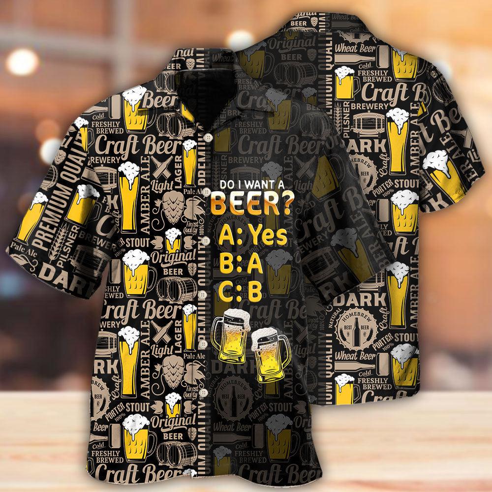 Do I Want A Beer – Hawaiian Shirt – Haws02Tnh210322