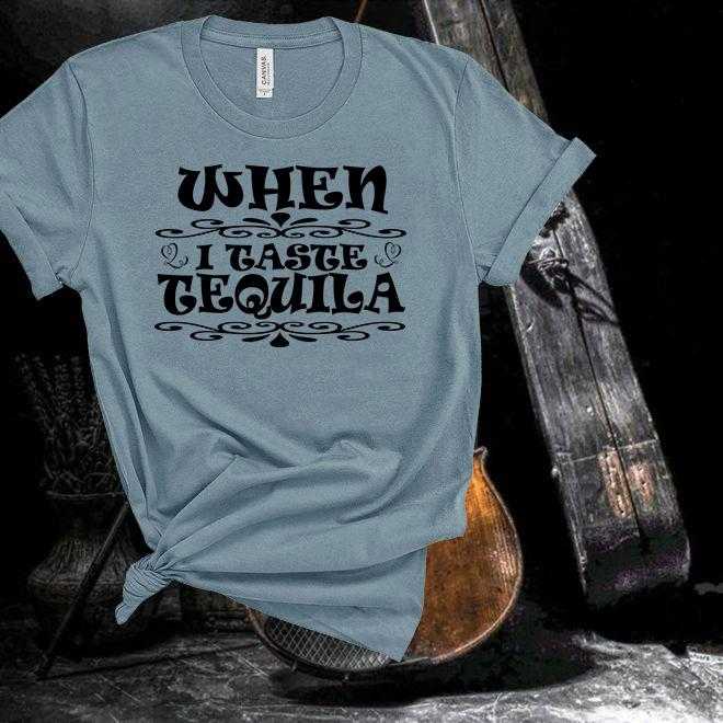 When I Taste Tequila Tshirt,Country Concert,Country Music,Country Festival