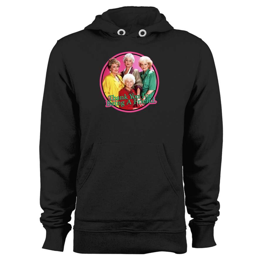 The Golden Girls Thank You For Being A Friend 80’s Tv Comedy Unisex Hoodie