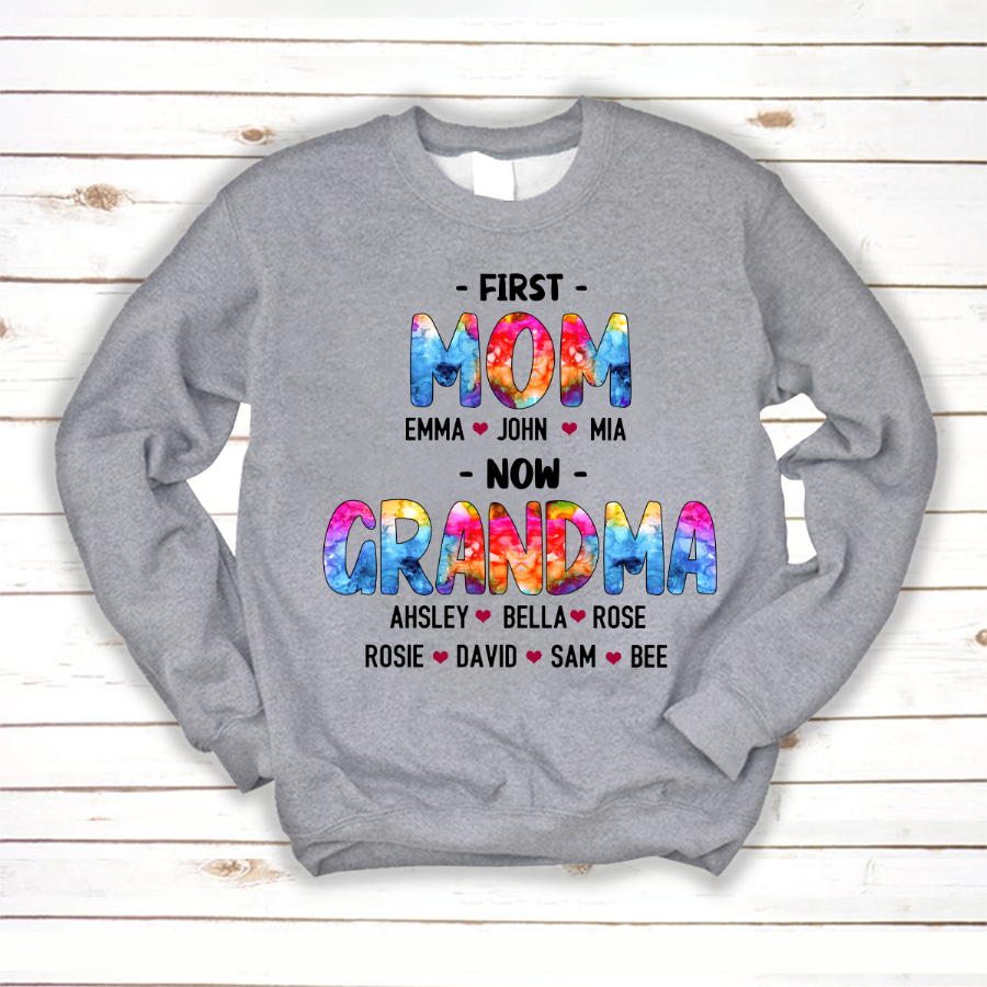 First Mom Now Grandma Rainbow Colorful Sweatshirt