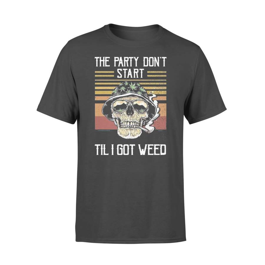 The Party Don’t Start Til I Got Weed Vintage T-shirt