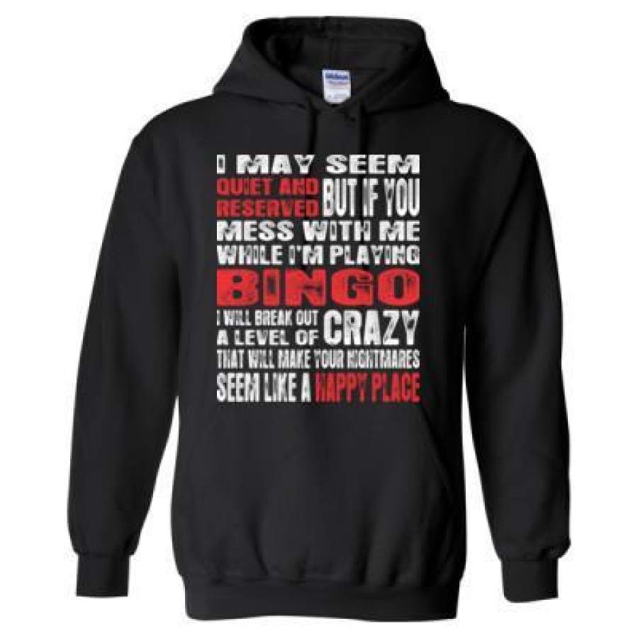 AGR I May Seem Quiet And Reserved But If You Mess With Me While I Am Playing Bingo I Will Freak Out – Heavy Blend™ Hooded Sweatshirt