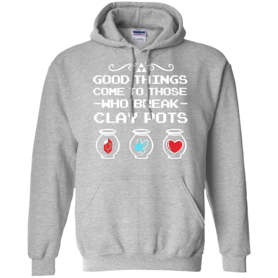 Zelda Good Things Come to Those Who Break Clay Pots Hoodie