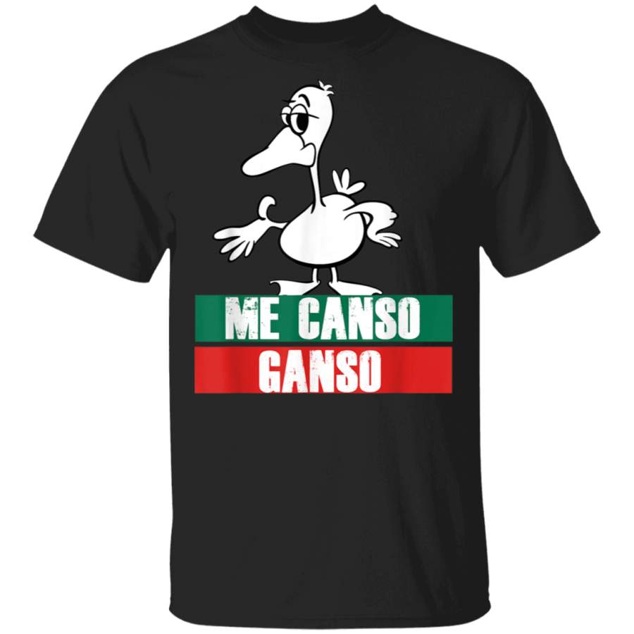 Funny Me Canso Ganso Shirt AMLO Mexican President