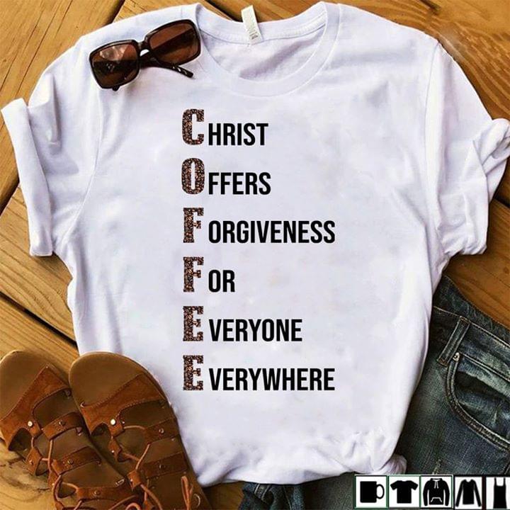 Coffee Abreviation Christ Offers Forgiveness For Everyone Everywhere Standard Men T-shirt