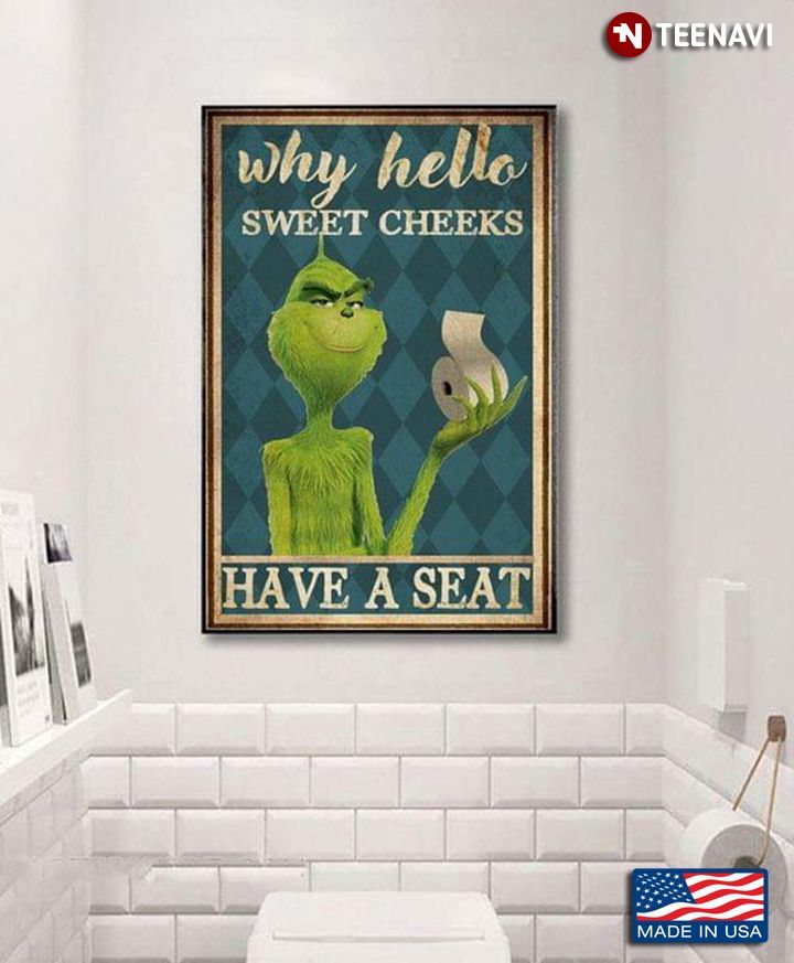 vintage the grinch & toilet paper roll why hello sweet cheeks have a seat poster canvas poster canvas