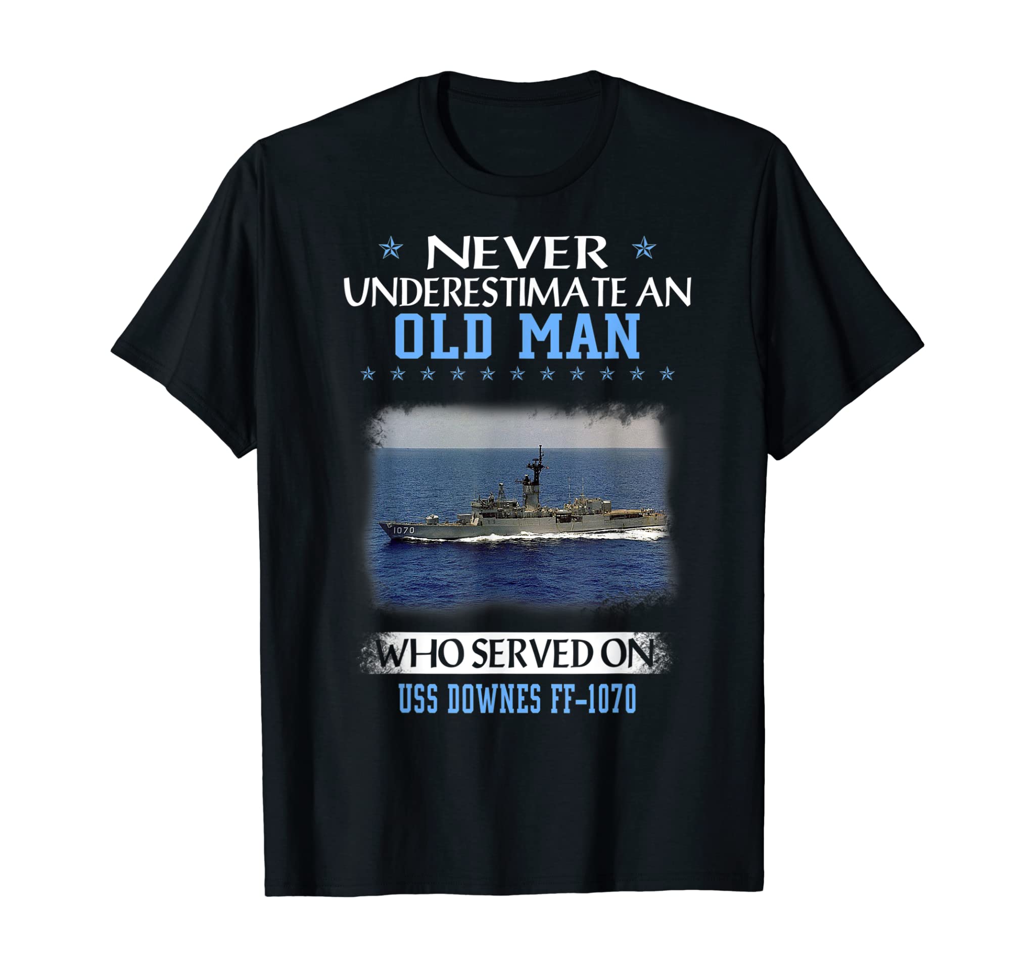 USS Downes FF-1070 Veterans Day Father Day T-Shirt