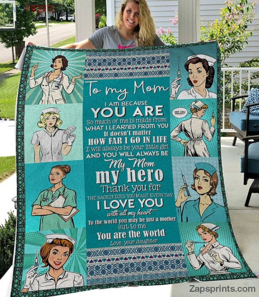 Gift For Mom – To My Mom – Nurse – You Are My Hero – Blanket