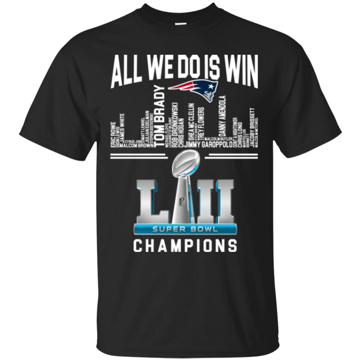 New England Patriots Shirts Super Bowl Lii 2018 Champions All We Do Is Win Shirts Hoodies