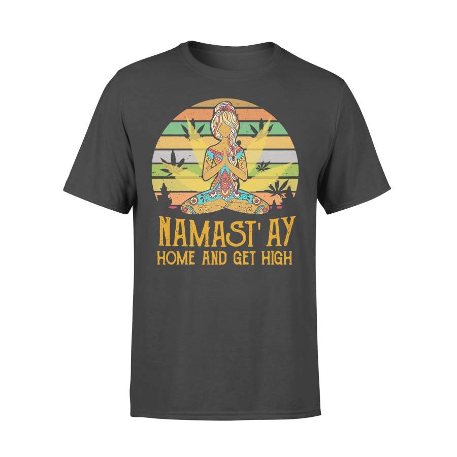 Girl Yoga Marijuana Namastay Home And Get High Vintage T-shirt