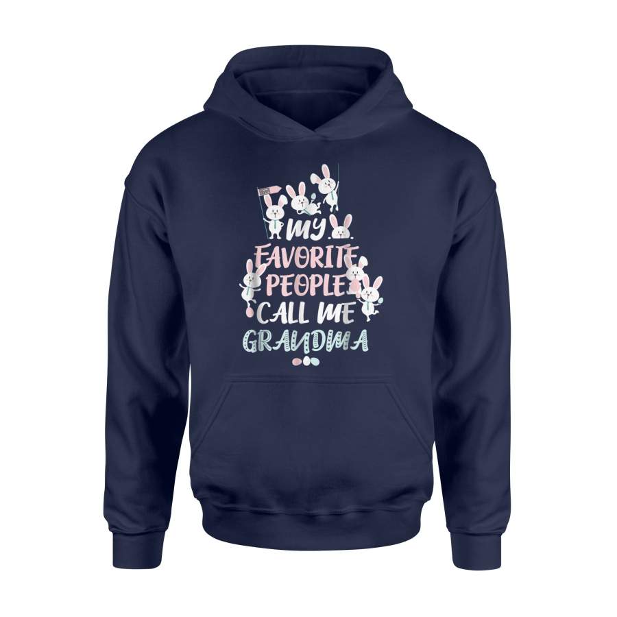 Cute Bunny My Favorite People Call Me Grandma  Easter Hoodie