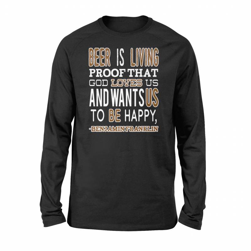Beer Proof That God Loves Us! Long Sleeve T-Shirt