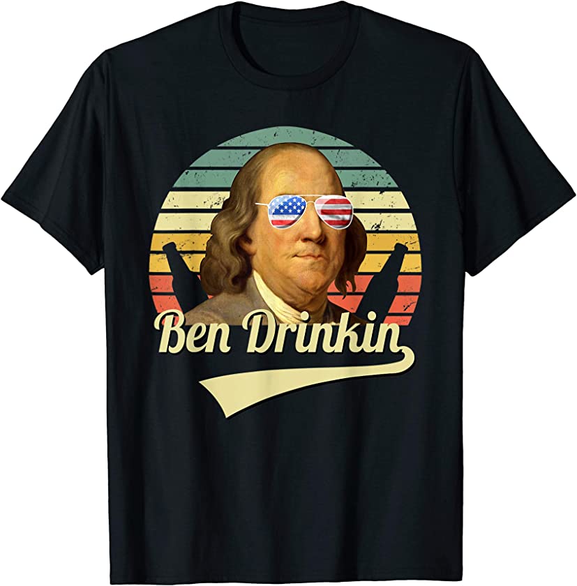 4th of July Ben Drinkin Vintage Retro TShirt Fathers Day T-Shirt