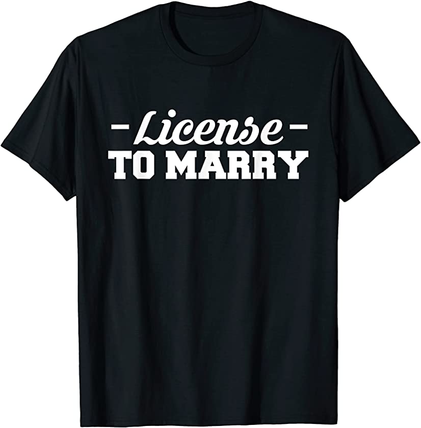 License To Marry Pastor Sermon Church Jesus Christ Worship T-Shirt