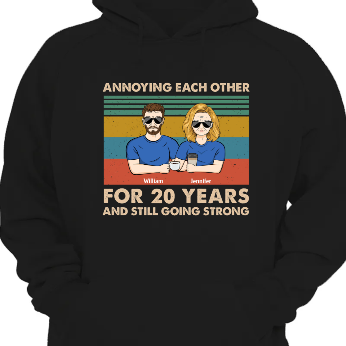 Annoying Each Other For Years And Still Strong Couple – Gift For Couples – Personalized Custom Hoodie Sweatshirt
