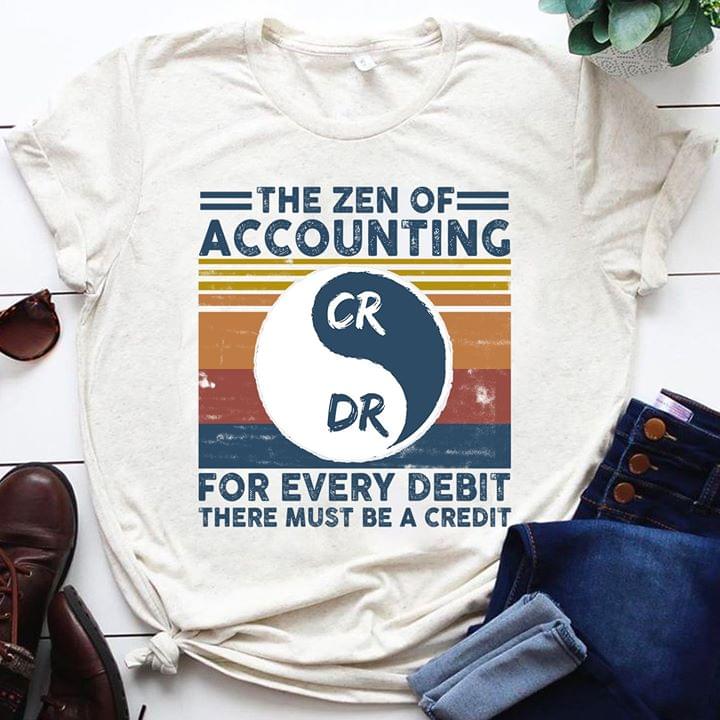 The Zen Of Accounting For Every Debit There Must Be A Credit Standard Men T-shirt