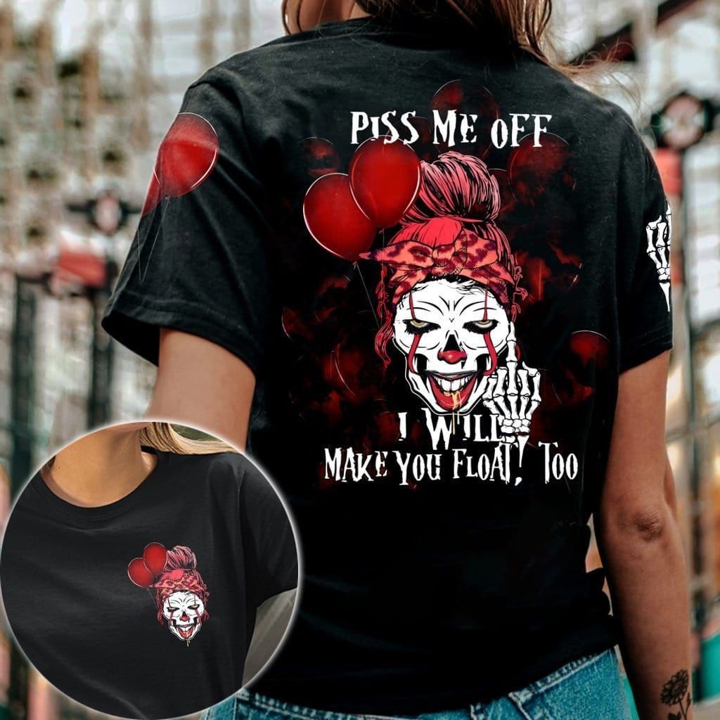 Pennywise Girl Piss Me Off I Will Make You Float Too Unisex T-Shirt 3D #Kv