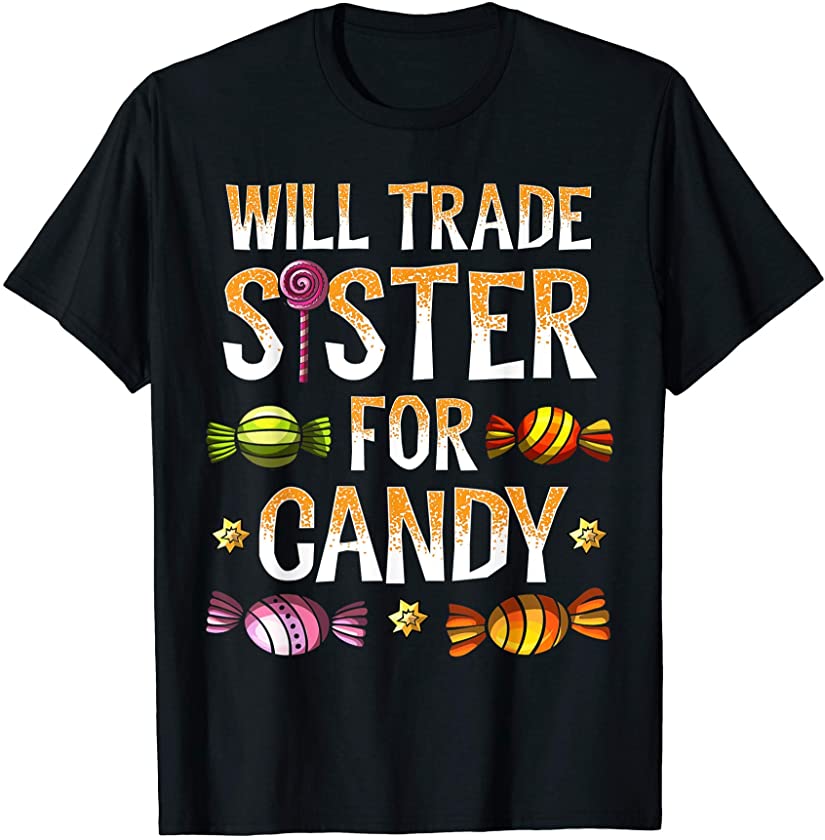 Will Trade Sister For Candy Shirt Halloween Brother Boys T-Shirt