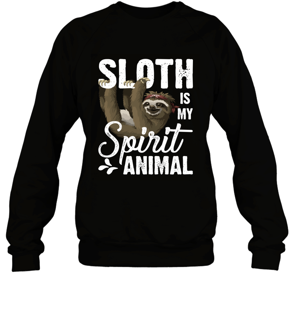 Sloth Is My Spirit Animal Funny Lazy Slow Girls Women Shirt Sweatshirt