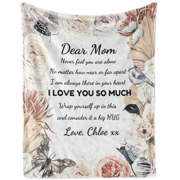 Personalized Dear Mom Never Feel You Are Alone Flower Blanket