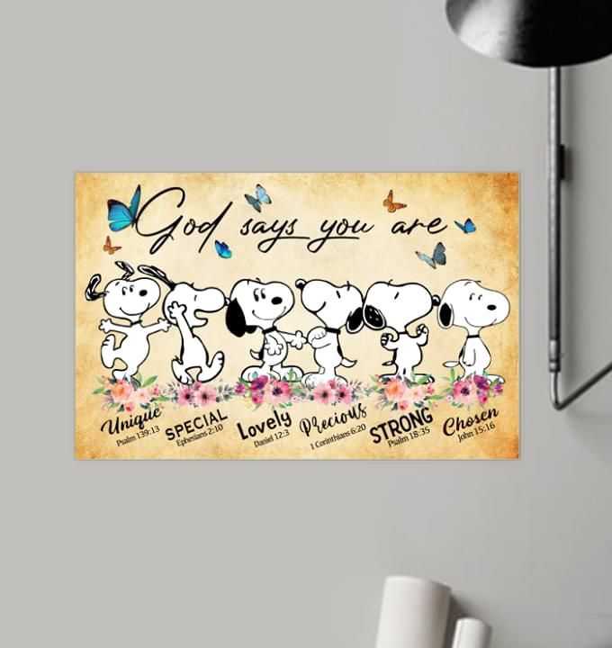 Snoopy Dog God Says You Are Unique Special Lovely Precious Strong Chosen Poster Poster Canvas Bespoketshirt Collections