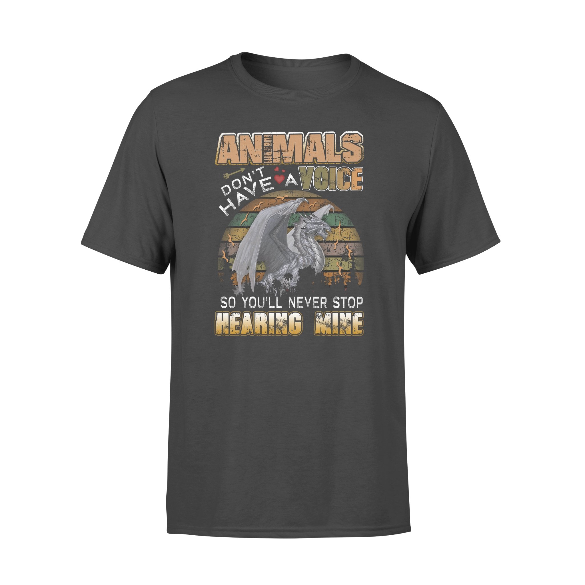 Animal – Dragon – Animals Don’t Have A Voice -T-Shirt