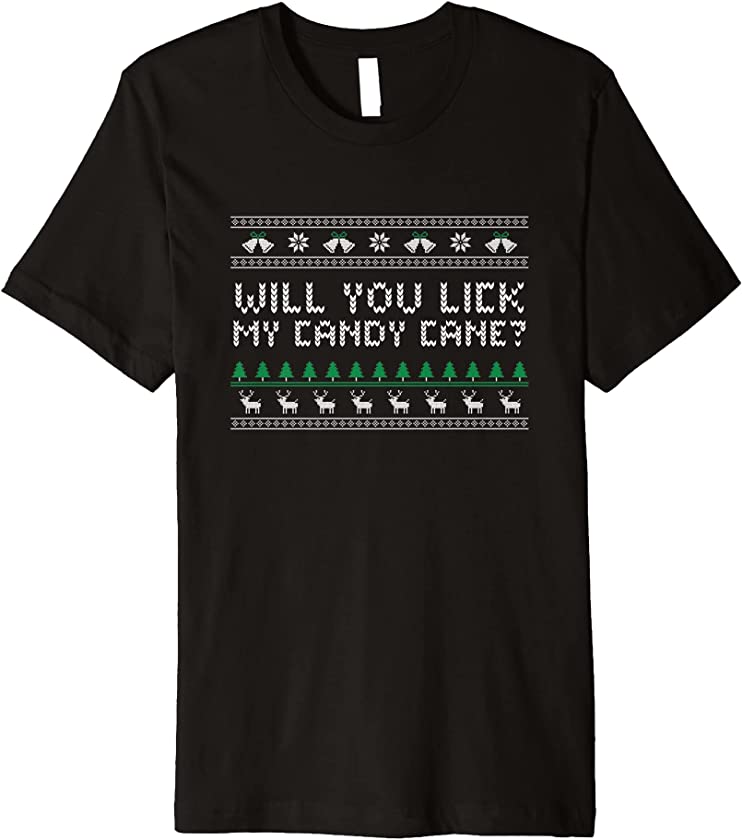 Will You Lick My Candy Cane Christmas Funny Xmas Humor Premium T-Shirt