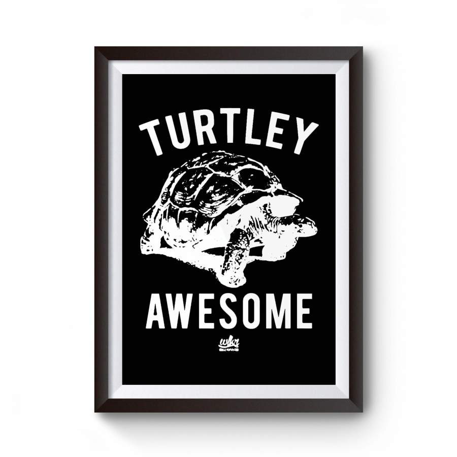 Turtley Awesome Funny Graphic Gift Animal Poster