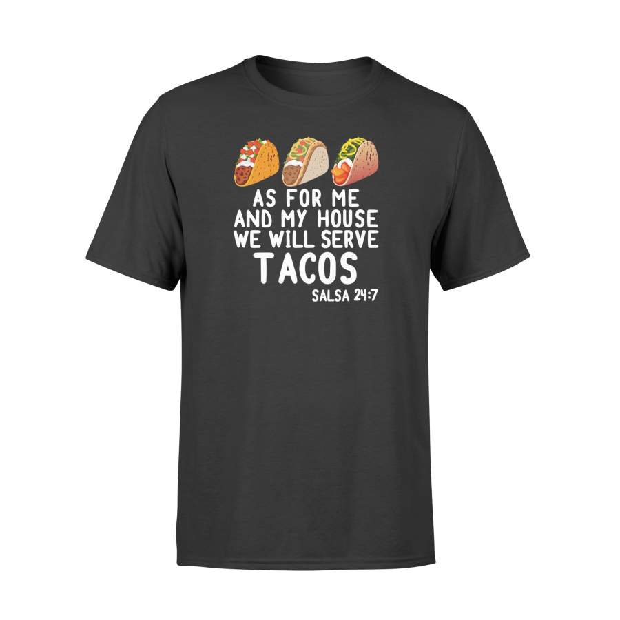 As For Me And My House We Will Serve Tacos Meme Taco T Shirt