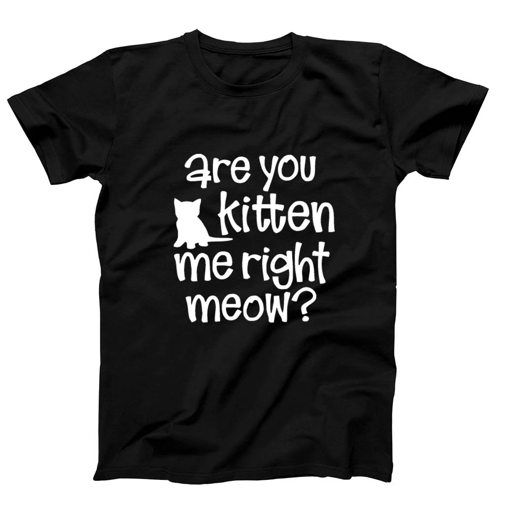 Are You Kitten Me Right Meow Onesie Men’s T-Shirt Tee