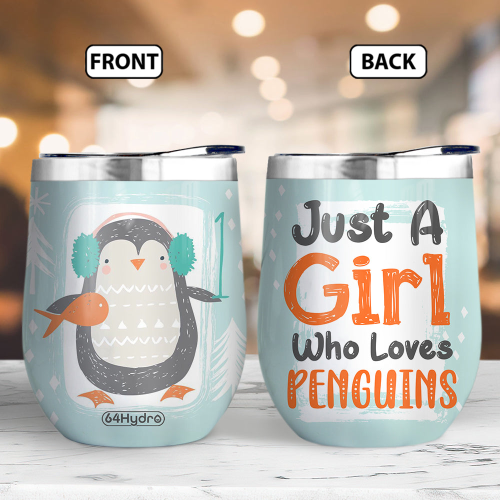 Penguin Just A Girl Who Loves Penguins Nqay2604005Y Wine Tumbler