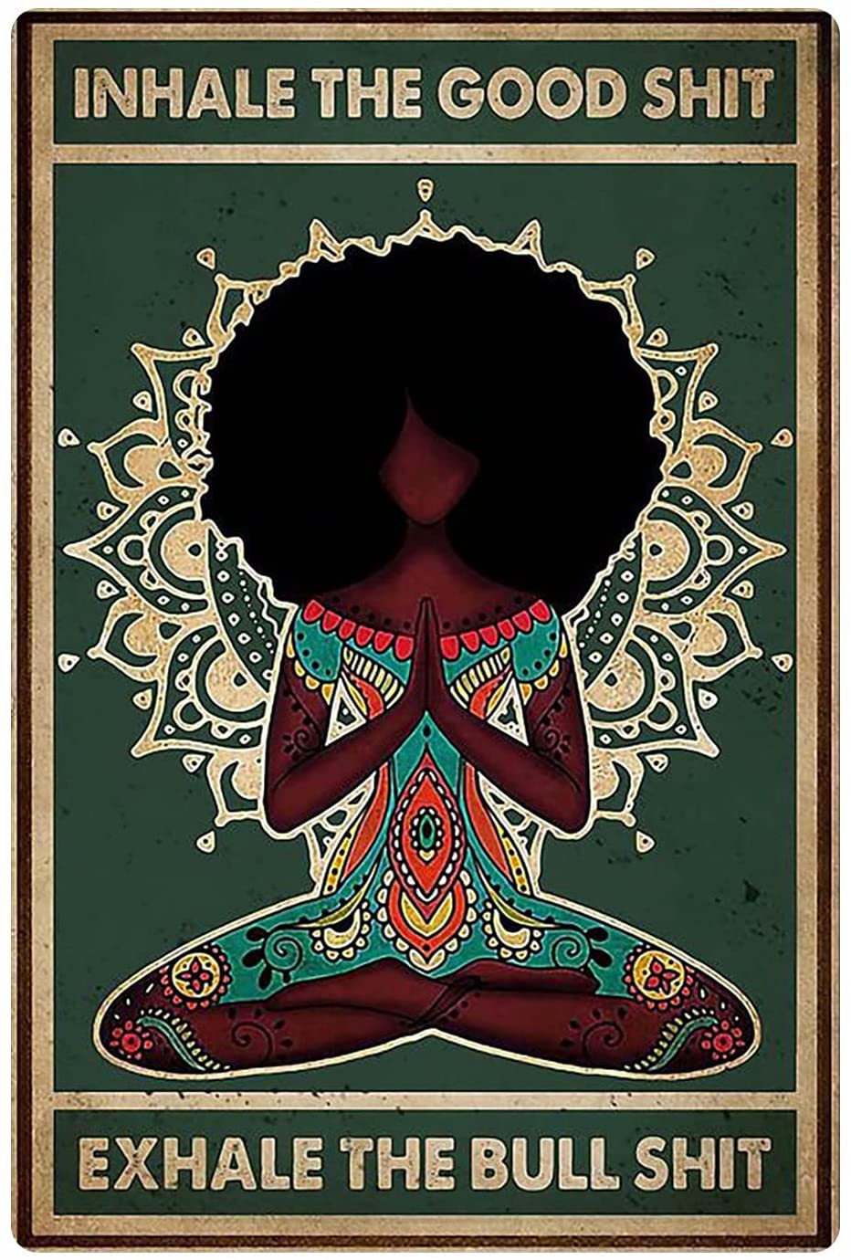 Tin Sign, Inhale The Good Shit Exhale The Bullshit -Hippie Black Girl Practicing Yoga Retro Poster Coffee Tin Sign, Bar, House Wall Decoration 8